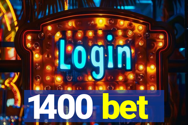 1400 bet